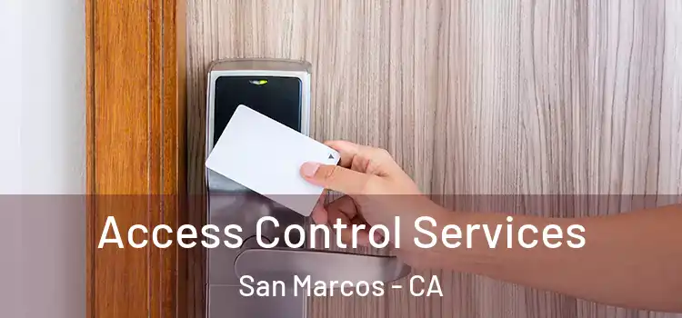  Access Control Services San Marcos - CA