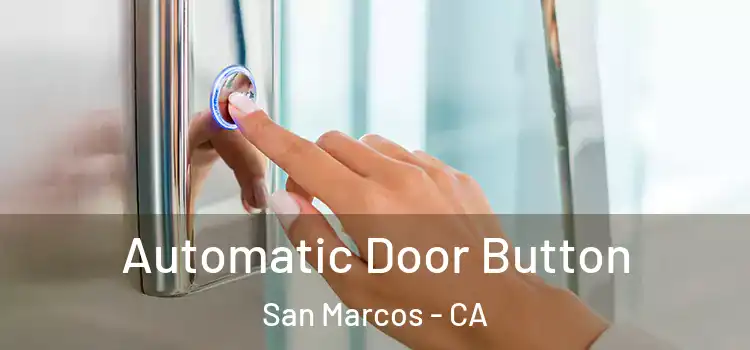  Automatic Door Button San Marcos - CA
