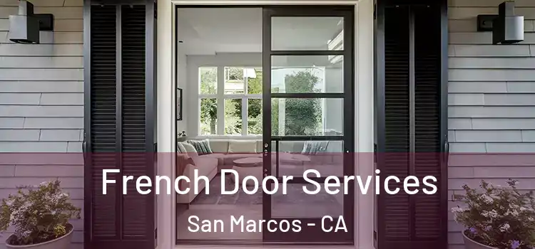  French Door Services San Marcos - CA