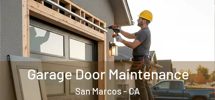  Garage Door Maintenance San Marcos - CA