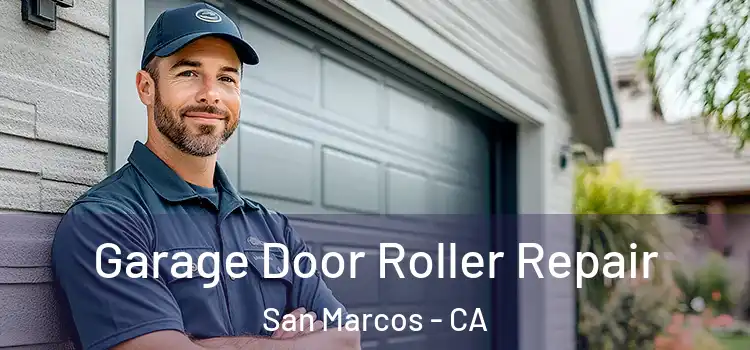  Garage Door Roller Repair San Marcos - CA