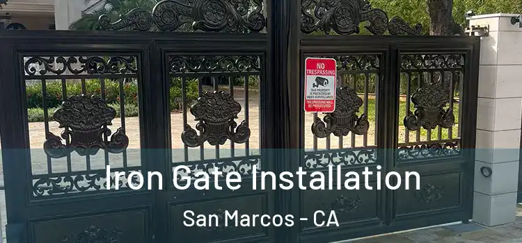  Iron Gate Installation San Marcos - CA