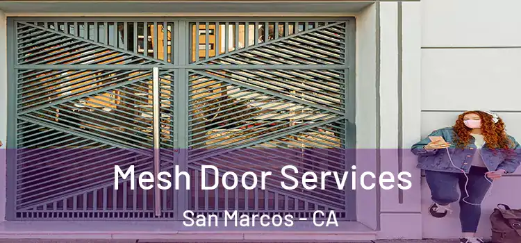 Mesh Door Services San Marcos - CA