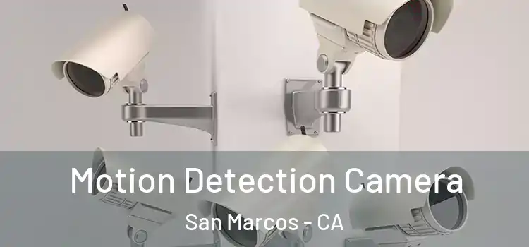  Motion Detection Camera San Marcos - CA