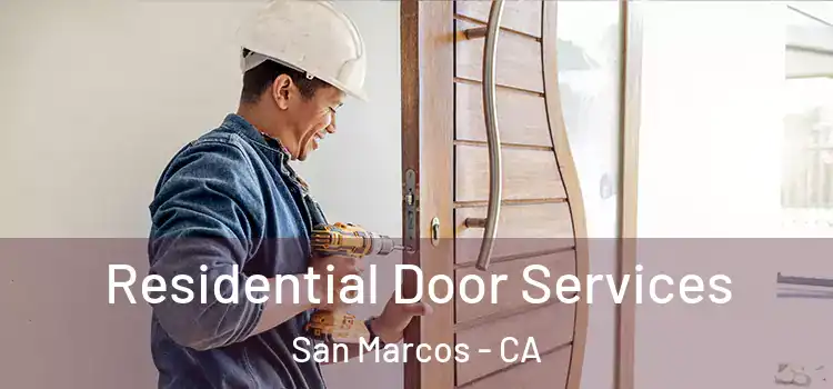 Residential Door Services San Marcos - CA