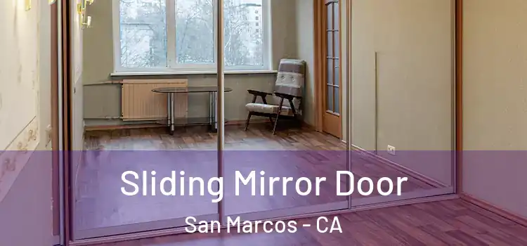  Sliding Mirror Door San Marcos - CA